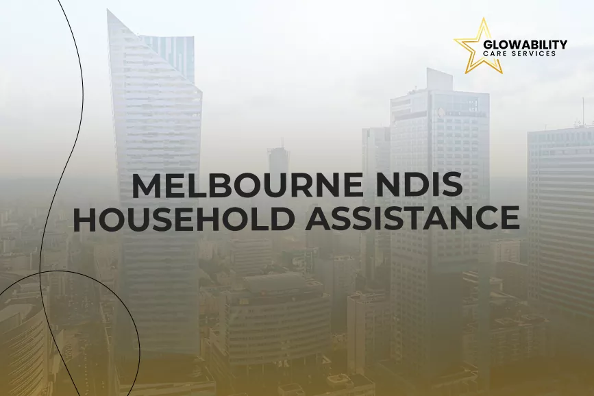 NDIS Household tasks Melbourne