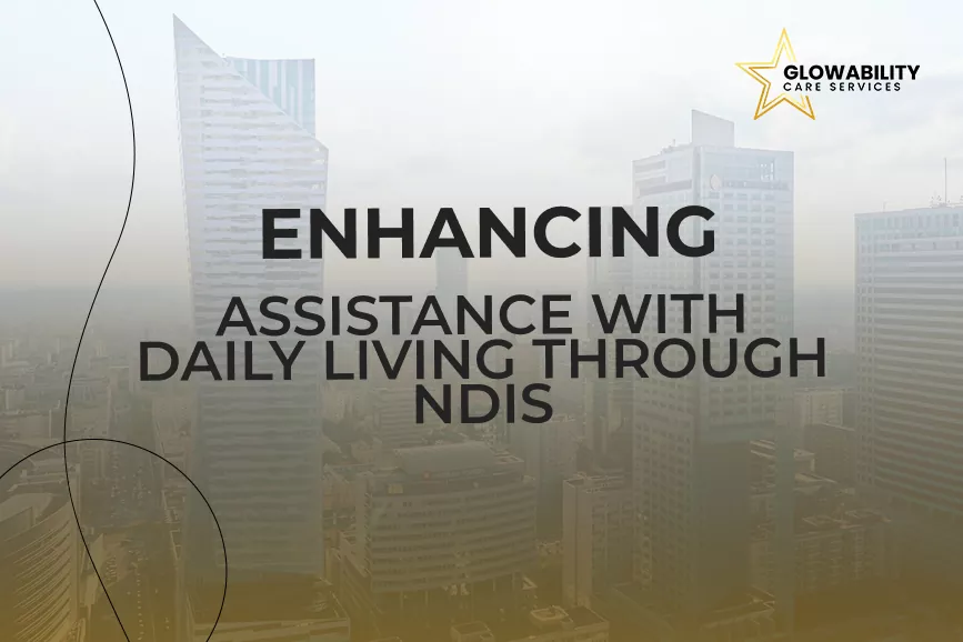 assistance with daily life NDIS